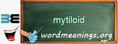 WordMeaning blackboard for mytiloid